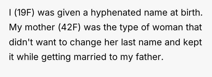 I (19F) was given a hyphenated name at birth. My...