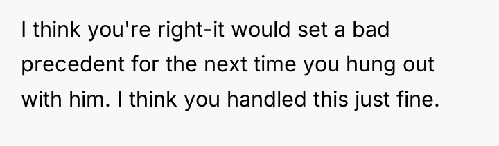 I think you're right-it would set a bad precedent for...