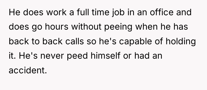 He does work a full time job in an office...