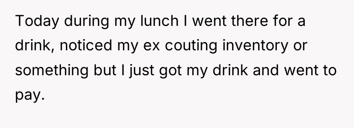 Today during my lunch I went there for a drink,...