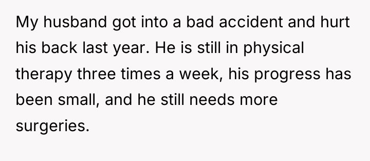 My husband got into a bad accident and hurt his...