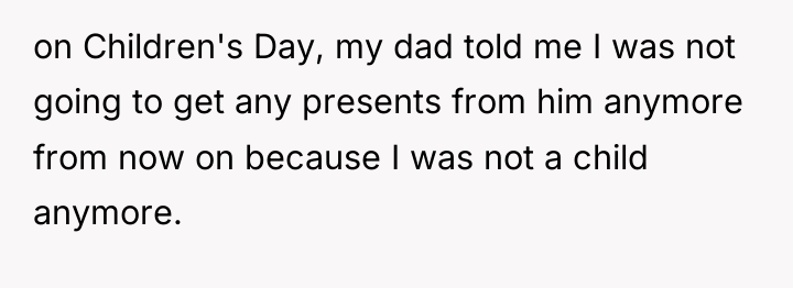 on Children's Day, my dad told me I was not...