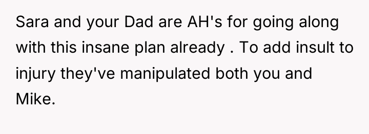 Sara and your Dad are AH's for going along with...