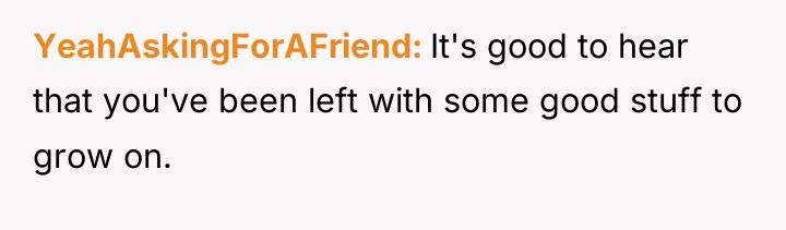 YeahAskingForAFriend It's good to hear that you've been left with...