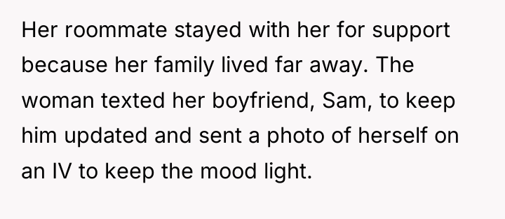 Her roommate stayed with her for support because her family...
