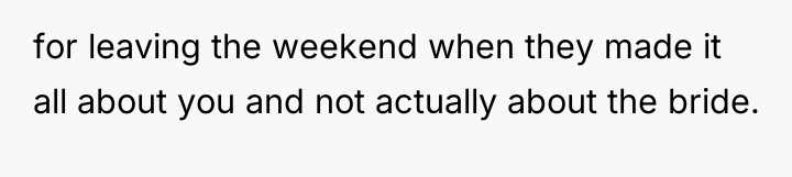 for leaving the weekend when they made it all about...