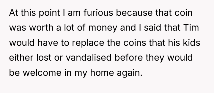 At this point I am furious because that coin was...