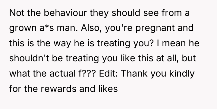 Not the behaviour they should see from a grown a*s...
