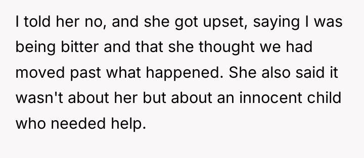 I told her no, and she got upset, saying I...