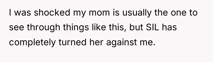 I was shocked my mom is usually the one to...