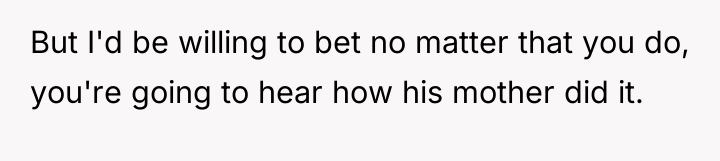 But I'd be willing to bet no matter that you...