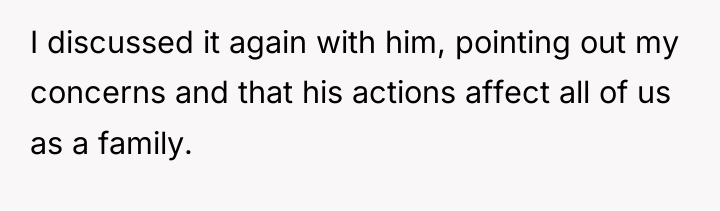 I discussed it again with him, pointing out my concerns...