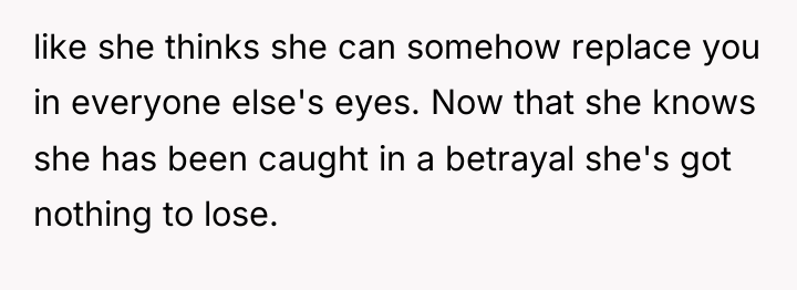 like she thinks she can somehow replace you in everyone...