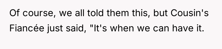 Of course, we all told them this, but Cousin's Fiancée...