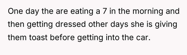 One day the are eating a 7 in the morning...
