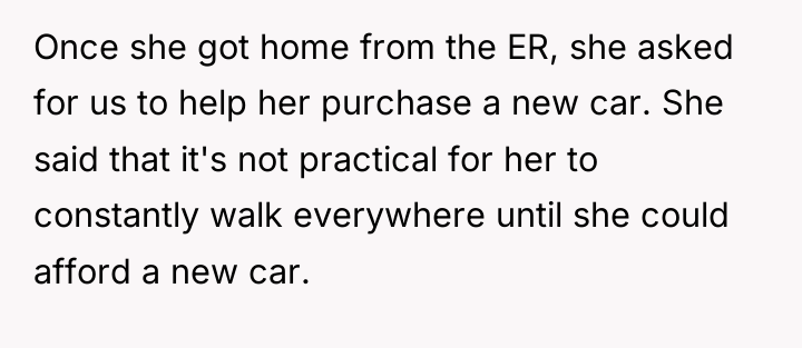 Once she got home from the ER, she asked for...