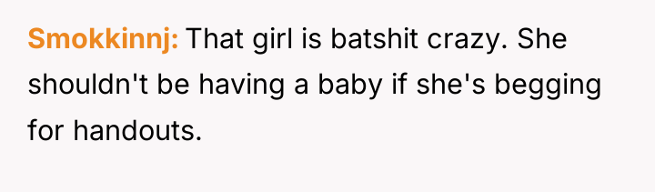 Smokkinnj That girl is batshit crazy. She shouldn't be having...