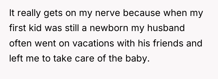 It really gets on my nerve because when my first...