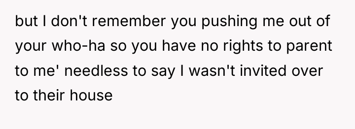 but I don't remember you pushing me out of your...