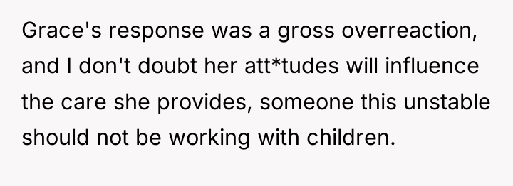 Grace's response was a gross overreaction, and I don't doubt...