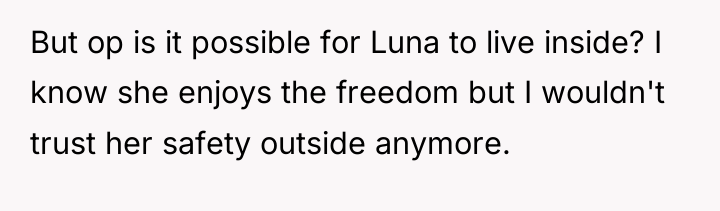 But op is it possible for Luna to live inside?...