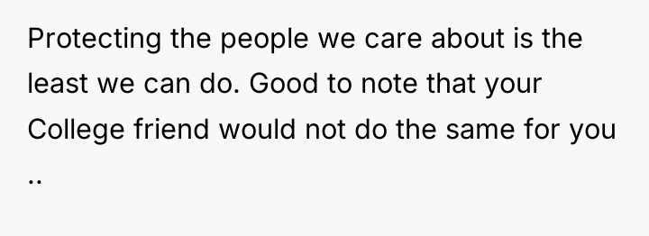 Protecting the people we care about is the least we...