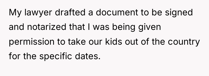 My lawyer drafted a document to be signed and notarized...