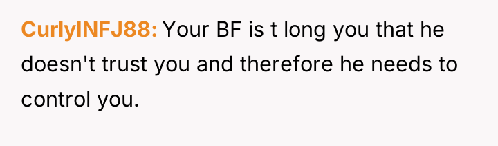 CurlyINFJ88 Your BF is t long you that he doesn't...