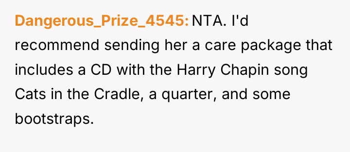 Dangerous_Prize_4545 NTA. I'd recommend sending her a care package that...