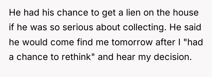 He had his chance to get a lien on the...