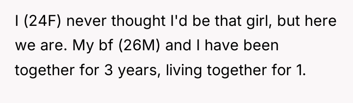 I (24F) never thought I'd be that girl, but here...