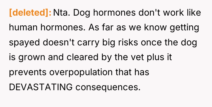 [deleted] Nta. Dog hormones don't work like human hormones. As...