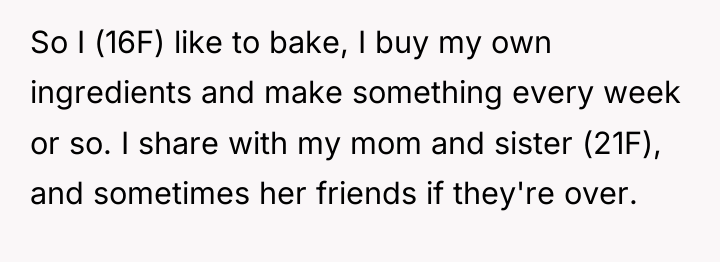 So I (16F) like to bake, I buy my own...