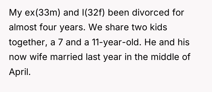 My ex(33m) and I(32f) been divorced for almost four years....