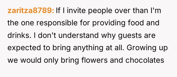 zaritza8789 If I invite people over than I'm the one...