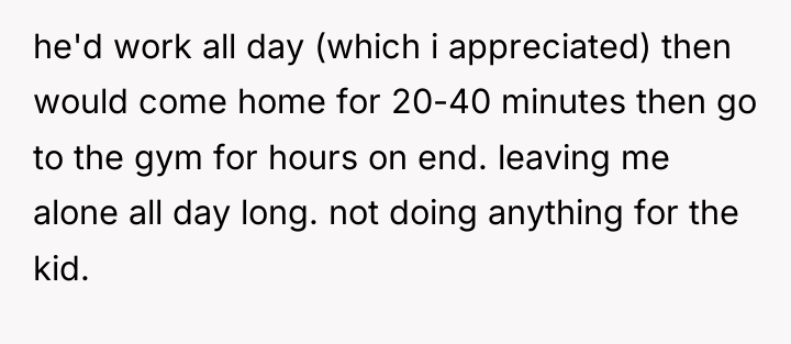 he'd work all day (which i appreciated) then would come...