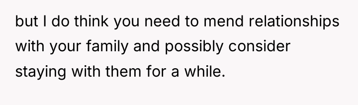 but I do think you need to mend relationships with...