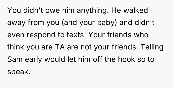 You didn't owe him anything. He walked away from you...