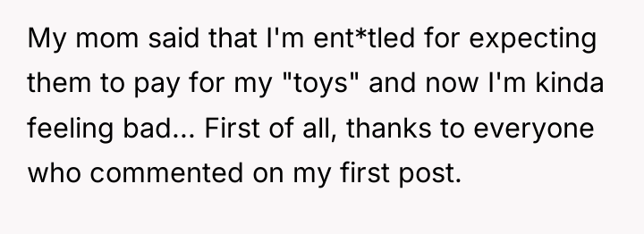 My mom said that I'm ent*tled for expecting them to...