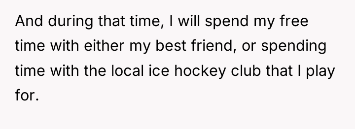 And during that time, I will spend my free time...