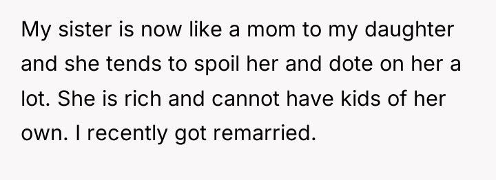 My sister is now like a mom to my daughter...