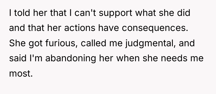 I told her that I can't support what she did...