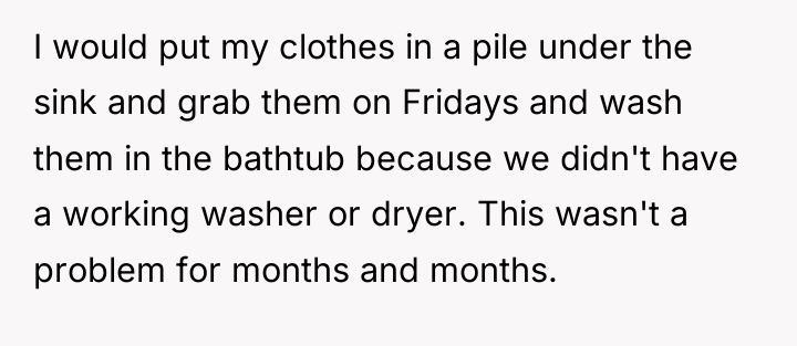 I would put my clothes in a pile under the...