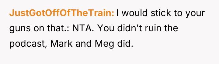 JustGotOffOfTheTrain I would stick to your guns on that.: NTA....