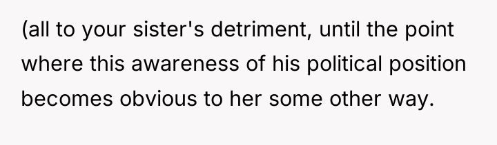(all to your sister's detriment, until the point where this...