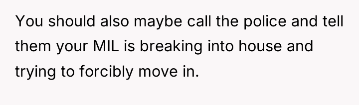 You should also maybe call the police and tell them...