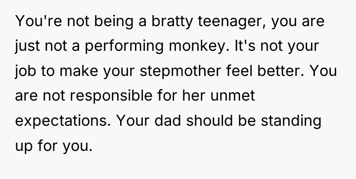 You're not being a bratty teenager, you are just not...