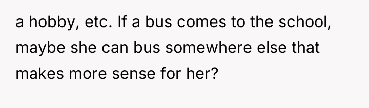 a hobby, etc. If a bus comes to the school,...