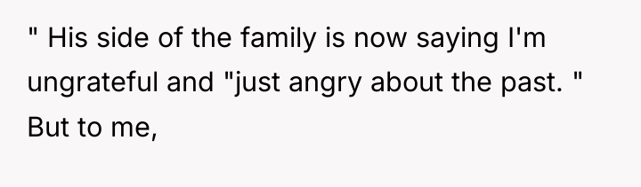 " His side of the family is now saying I'm...