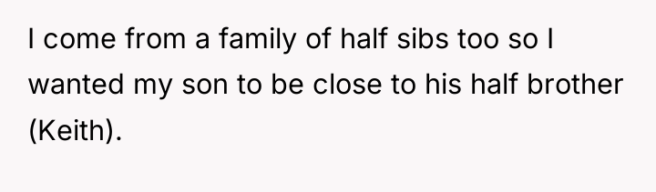 I come from a family of half sibs too so...